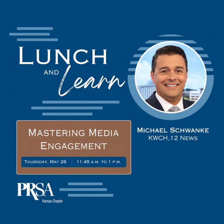 Lunch and Learn - Mastering Media Engagement with Michael Schwanke KWCH News | Thus May 28 from 11:45am to 1pm